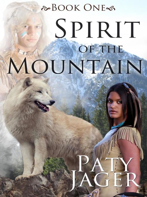 Title details for Spirit of the Mountain by Paty Jager - Available